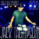 WALK T&LK Mixcast 020 | Jack Thompson