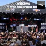 Destination Eivissa Terrace Mix 30-10-2011