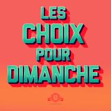 Les Choix Pour Dimanche (Featured now on SoundLogik) {9}