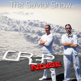 The International Savior Show with Crep & Noise (Epizode 3) - 2012.10.01.