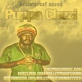 Chezidek ls. Bulletproof Sound - Puppa Chezi - The Mixtape