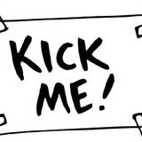 kick me