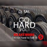 DJ SAL - GO HARD Vol.1 (BEASTMODE)