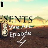KNent Presents We Are Episode 4