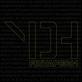 Your Dirty Habit: Fixtape #001 (Sex Cult Edition)