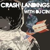 Crash Landings 007 with DJ ciN