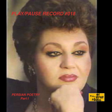 PLAY/PAUSE RECORD #018 - PERSIAN POETRY - Live from Tehran