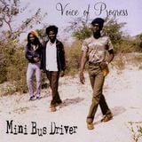 Voice of Progress 'Mini Bus Driver (Negus Roots) 1982