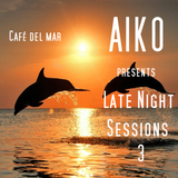 Aiko presents Late Night Session 3 Café del mar