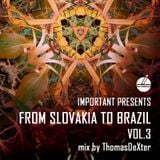 ThomasDeXter - From Slovakia To Brazil vol.3