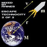 ESCAPE TECHNOCITY_part 2 of 2 - mixed by Rhines