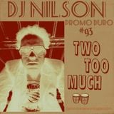 DJ NILSON PROMO DURO PROMO #93 TWO TOO MUCH