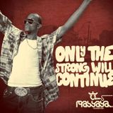 Only The Strong Will Continue