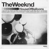 Fullscale presents: The Weekend - House of balloons mixtape