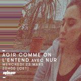 Agir Comme On L'Entend : Alberto Balsalm Invite Nur - 23 Mars 2016