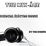 The Mix-Âge Commercial Eléctro House Vol.1 By Tom Koopmans