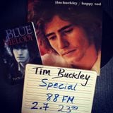 Tim Buckley - Happy/Sad 45th Anniversary (88FM)
