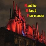 Radio Blast Furnace - Episode 36
