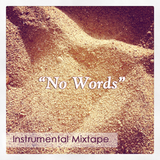 No Words - Instrumental Mixtape