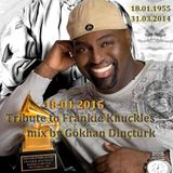 Tribute to Frankie Knuckles mix by Gökhan Dinçtürk 18.01.2015