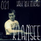 WALK T&LK Mixcast 021 | Klansee