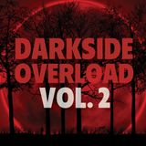 Darkside Overload Vol. 2