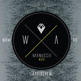 "WE ARE MANUCCII" Radio Show 010