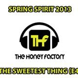 The Honey Factory - The Sweetest Thing (e4) Spring Spirit 2013