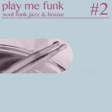 Play Me Funk 2