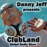 Danny Jeff presents 'ClubLand' episode 148