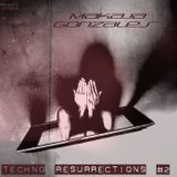 MaKaJa Gonzales - TECHNO RESURRECTIONS #2