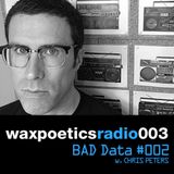 Radio Podcast 003 (Bad Data #002 w. Chris Peters)