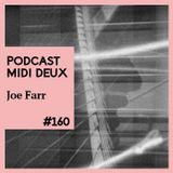 Podcast #160 - Joe Farr