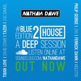 HOUSE PART 2 #BLUEedition2 | @NATHANDAWE