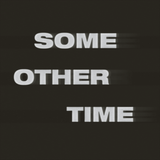 Some Other Time #1 - Good Evening