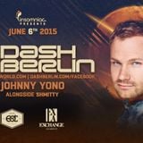 Dash Berlin - Live @ Exchange LA (Los Angeles) - 06.06.2015