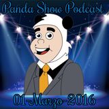 Panda Show - Marzo 01, 2016 - Podcast