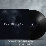 Tuchowsky - Connected Session #035 Part 2