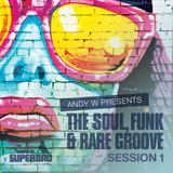 Andy Welland - Show 7 - The Soul, Funk & Rare Groove Session 1