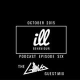 ill BEHAVIOUR Podcast - Episode 6 - October 2015 - Gillies Guest Mix