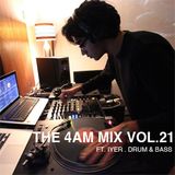 The 4 AM Mix Vol. 21