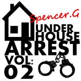 Under House Arrest Vol 2