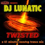DJ Lunatic - Twisted Mix