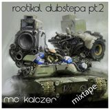 ''Rootikal Dubstepa pt.2 : Jah Bass Music '' a KALCZER mixtape (09.11.2014 )
