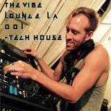 The Vibe Lounge LA Podcast 001 - Tech House - Azmyth