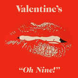 Valentine's “Oh Nine!”