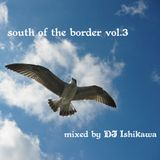 South of the Border vol.3