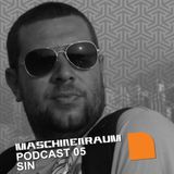 Maschinenraum Podcast 005 - Sin