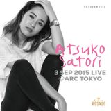 ATSUKO SATORI - 3 Sep 2015 live@ARC tokyo