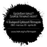 2012.03.23. Budapesti Építészeti Filmnapok
